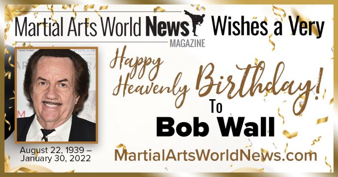 Happy Heavenly Birthday to Bob Wall